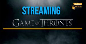﻿Streaming game of thrones