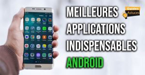 applications indispensables android