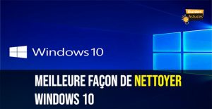 nettoyer Windows 10