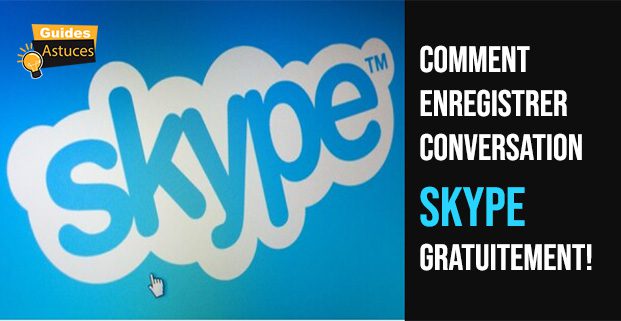enregistrer conversation skype