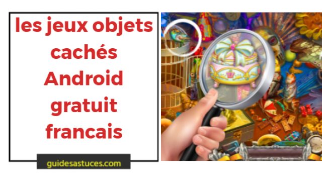 jeux objets cachés android gratuit francais