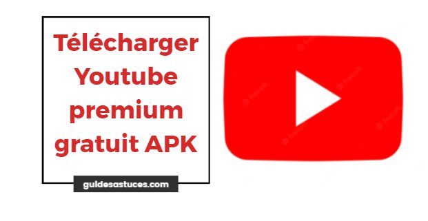 Youtube premium gratuit APK