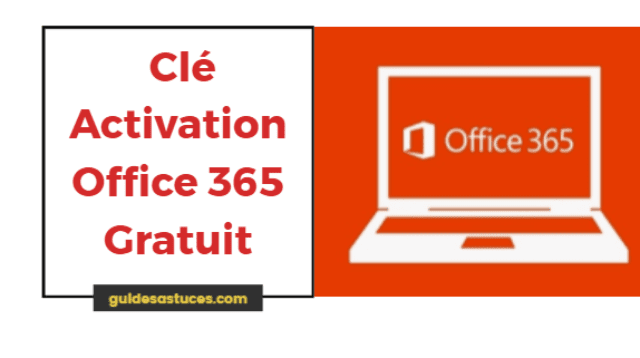 Clé activation office 365 gratuit