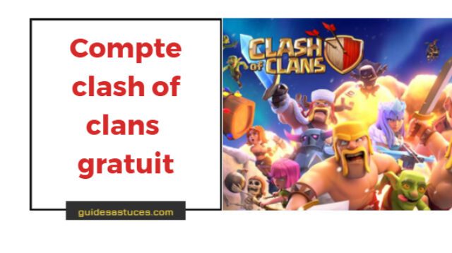 compte clash of clans gratuit