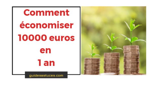 comment économiser 10000 euros en 1 an